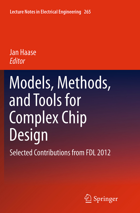 Models, Methods, and Tools for Complex Chip Design - 