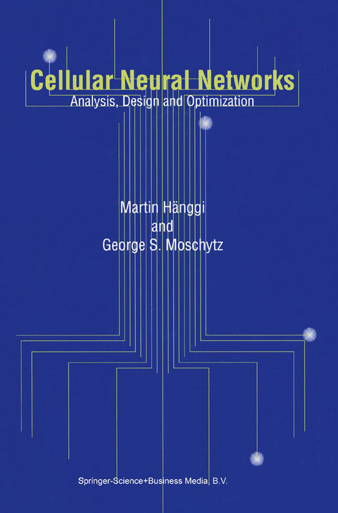 Cellular Neural Networks - Martin Hänggi, George  S. Moschytz