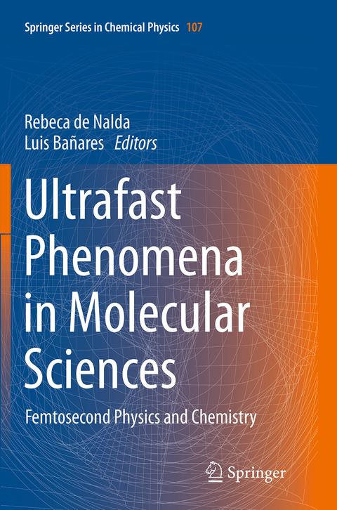 Ultrafast Phenomena in Molecular Sciences - 
