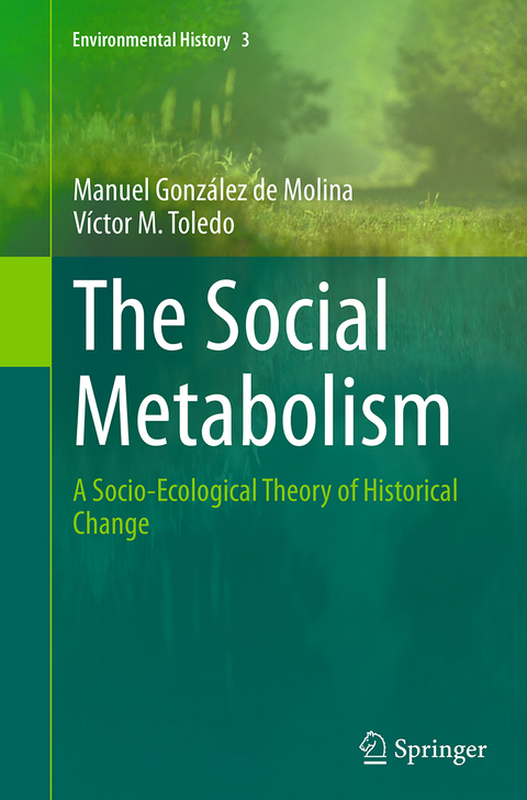 The Social Metabolism - Manuel Gonz&aacute;lez de Molina, V&iacute;ctor M. Toledo