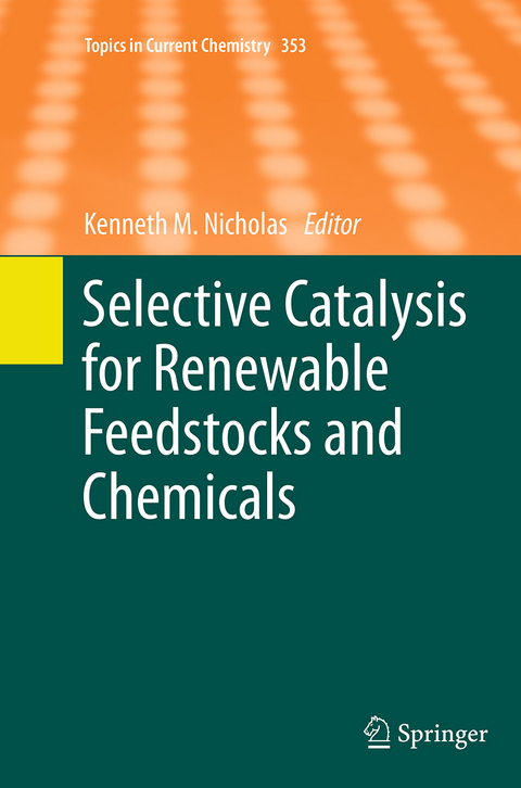 Selective Catalysis for Renewable Feedstocks and Chemicals - 