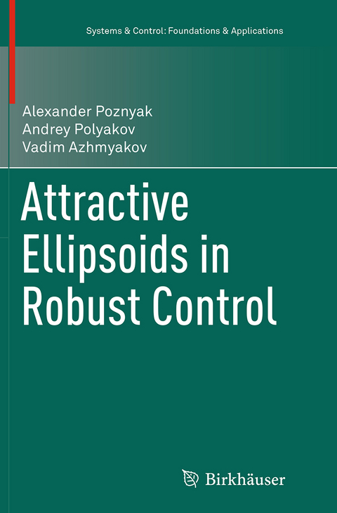 Attractive Ellipsoids in Robust Control - Alexander Poznyak, Andrey Polyakov, Vadim Azhmyakov