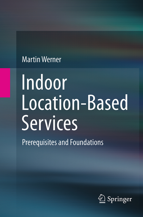 Indoor Location-Based Services - Martin Werner