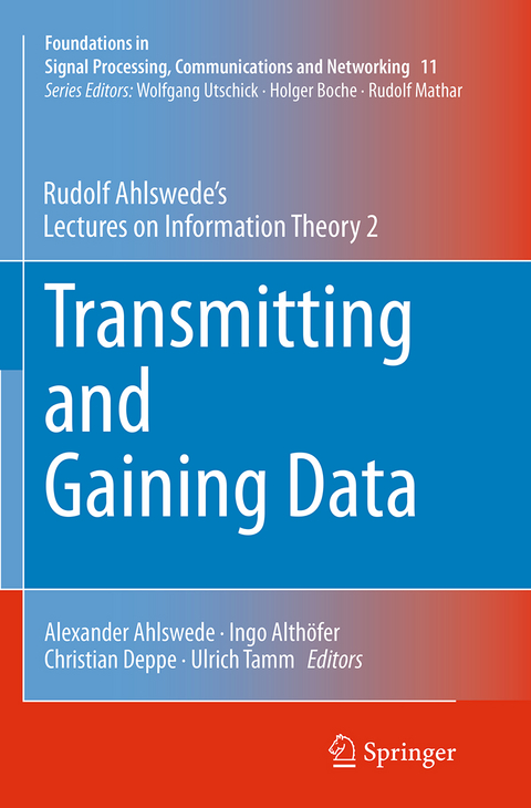 Transmitting and Gaining Data - Rudolf Ahlswede
