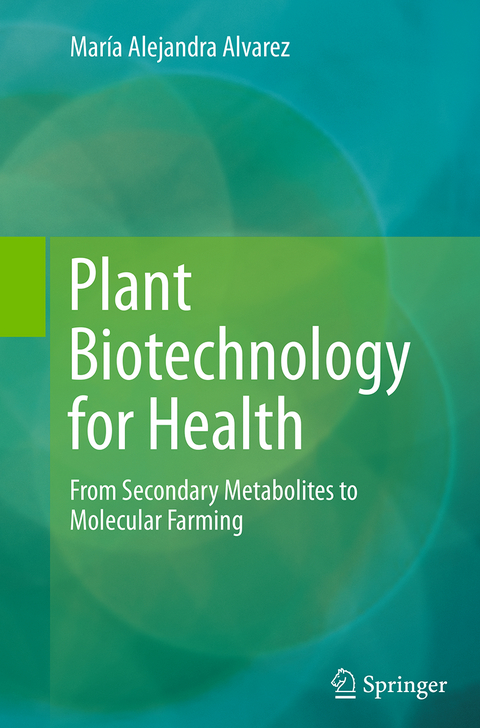 Plant Biotechnology for Health - Maria Alejandra Alvarez
