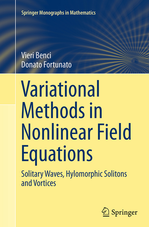 Variational Methods in Nonlinear Field Equations - Vieri Benci, Donato Fortunato