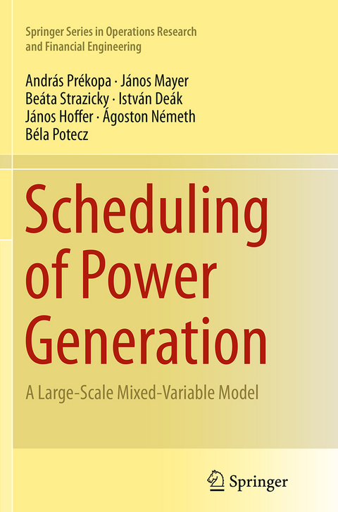 Scheduling of Power Generation - András Prékopa, János Mayer, Beáta Strazicky, István Deák, János Hoffer, Ágoston Németh, Béla Potecz