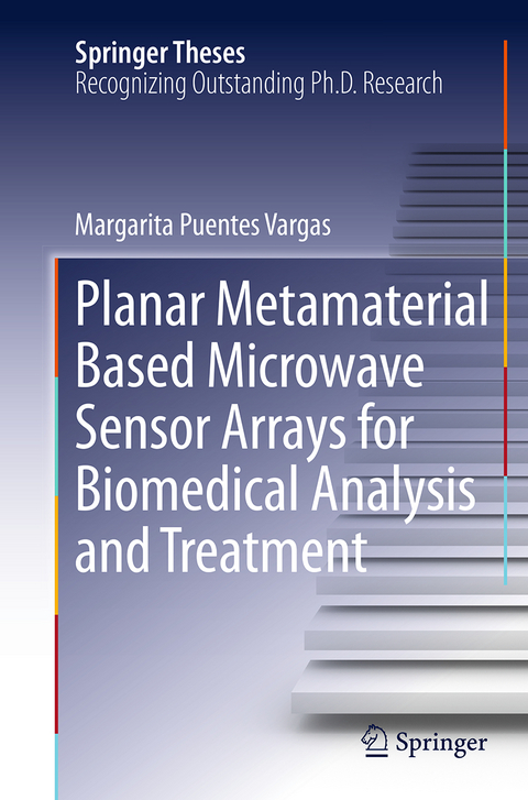 Planar Metamaterial Based Microwave Sensor Arrays for Biomedical Analysis and Treatment - Margarita Puentes Vargas