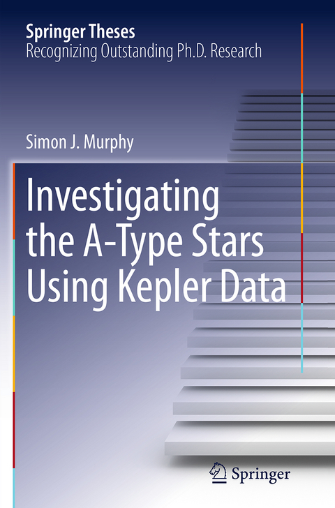 Investigating the A-Type Stars Using Kepler Data - Simon J. Murphy