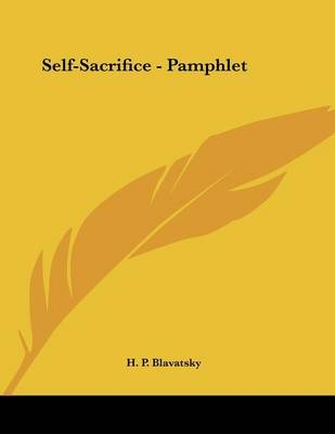 Self-Sacrifice - Pamphlet - H P Blavatsky