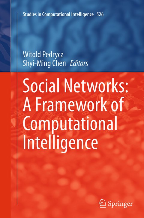Social Networks: A Framework of Computational Intelligence - 