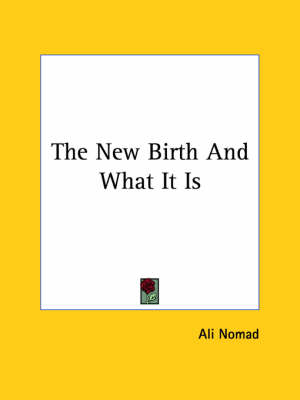 The New Birth And What It Is