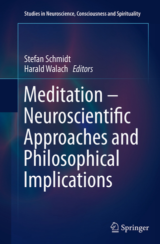Meditation – Neuroscientific Approaches and Philosophical Implications