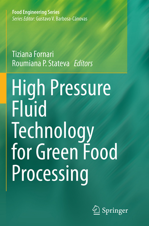 High Pressure Fluid Technology for Green Food Processing - 
