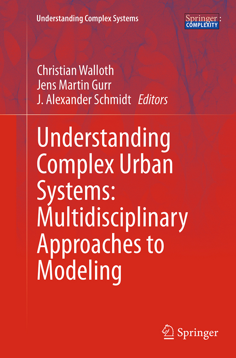 Understanding Complex Urban Systems: Multidisciplinary Approaches to Modeling - 