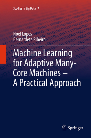 Machine Learning for Adaptive Many-Core Machines - A Practical Approach