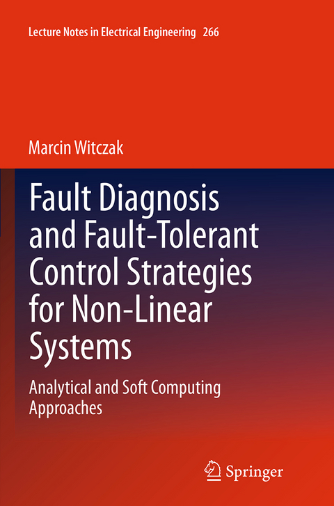Fault Diagnosis and Fault-Tolerant Control Strategies for Non-Linear Systems - Marcin Witczak