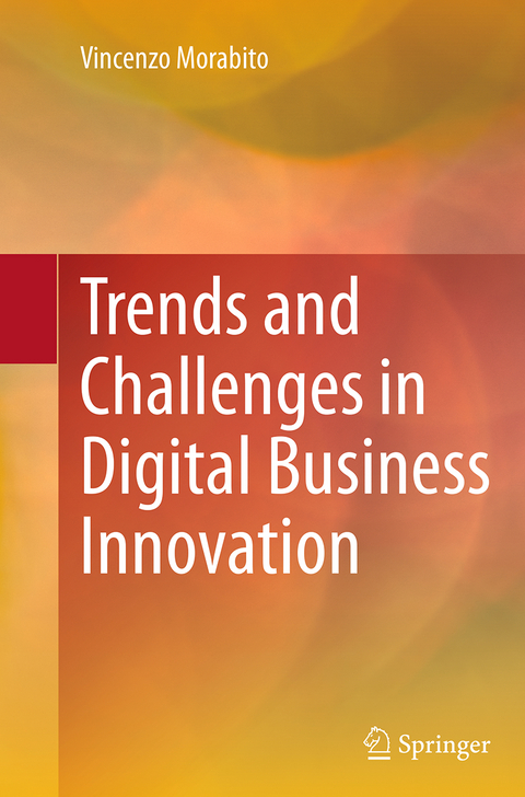Trends and Challenges in Digital Business Innovation - Vincenzo Morabito