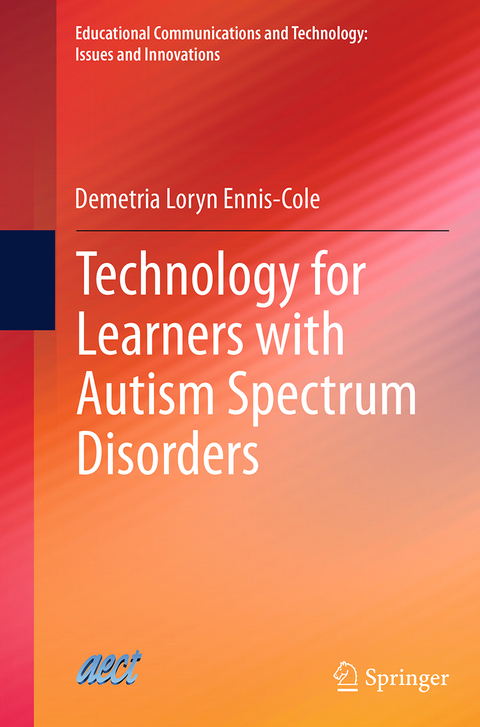 Technology for Learners with Autism Spectrum Disorders - Demetria Loryn Ennis-Cole