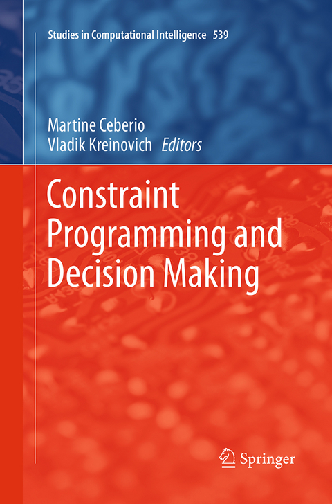 Constraint Programming and Decision Making - 