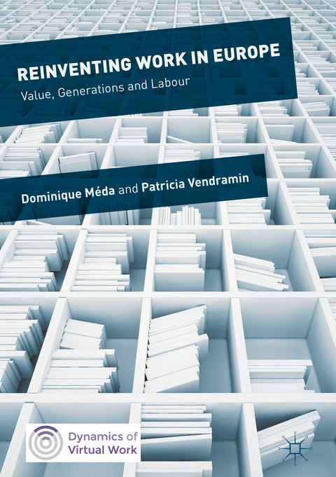 Reinventing Work in Europe - Dominique M&eacute;da, Patricia Vendramin