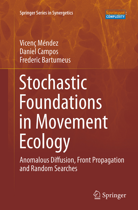 Stochastic Foundations in Movement Ecology - Vicen&ccedil; M&eacute;ndez, Daniel Campos, Frederic Bartumeus