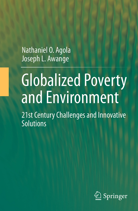 Globalized Poverty and Environment - Nathaniel O. Agola, Joseph L. Awange