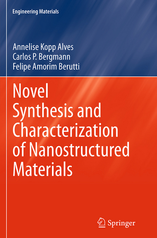 Novel Synthesis and Characterization of Nanostructured Materials