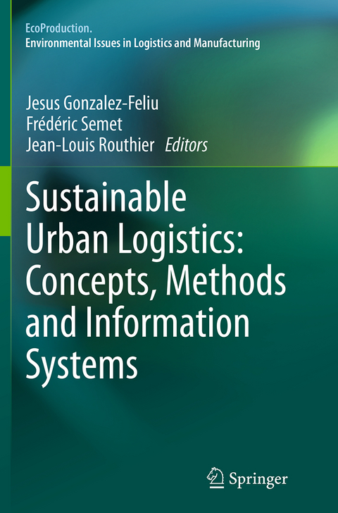 Sustainable Urban Logistics: Concepts, Methods and Information Systems - 