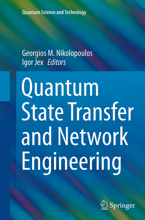 Quantum State Transfer and Network Engineering - 