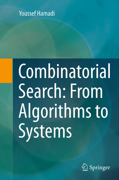 Combinatorial Search: From Algorithms to Systems - Youssef Hamadi