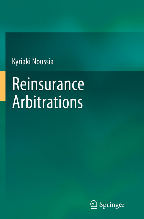 Reinsurance Arbitrations - Kyriaki Noussia
