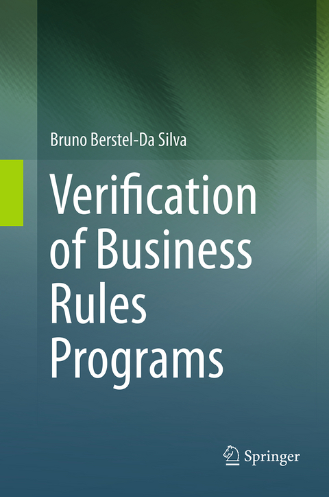 Verification of Business Rules Programs - Bruno Berstel-Da Silva