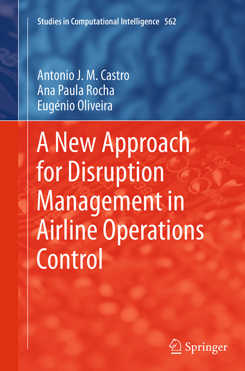 A New Approach for Disruption Management in Airline Operations Control - Ant&oacute;nio J. M. Castro, Ana Paula Rocha, Eug&eacute;nio Oliveira