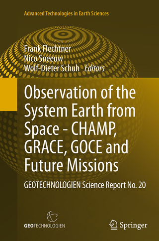Observation of the System Earth from Space - CHAMP, GRACE, GOCE and future missions