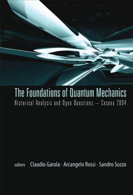 Foundations Of Quantum Mechanics, Historical Analysis And Open Questions - Cesena 2004 - 