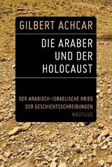 Die Araber und der Holocaust - Gilbert Achcar
