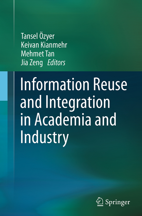 Information Reuse and Integration in Academia and Industry - 