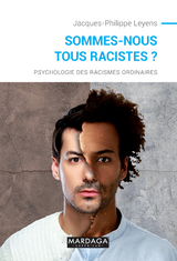 Sommes-nous tous racistes ? - Jacques-Philippe Leyens
