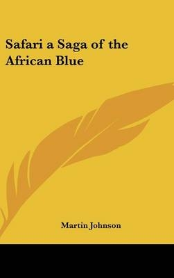 Safari a Saga of the African Blue