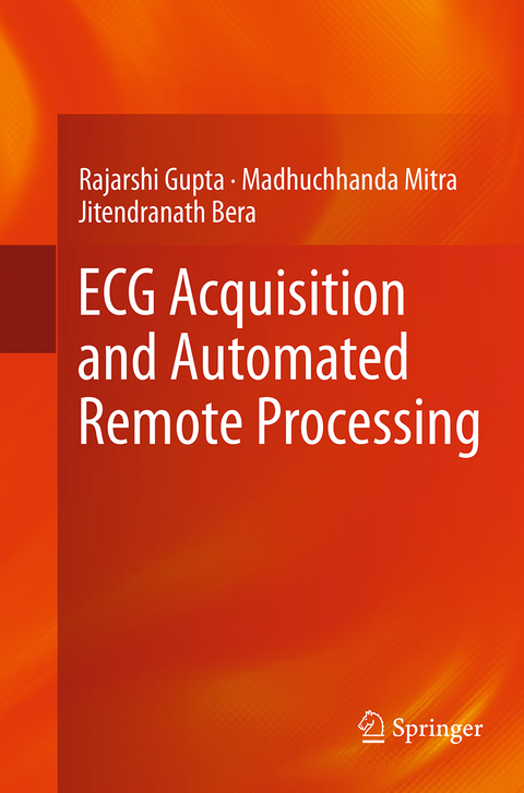 ECG Acquisition and Automated Remote Processing - Rajarshi Gupta, Madhuchhanda Mitra, Jitendranath Bera
