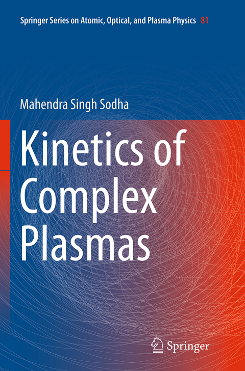 Kinetics of Complex Plasmas - Mahendra Singh Sodha