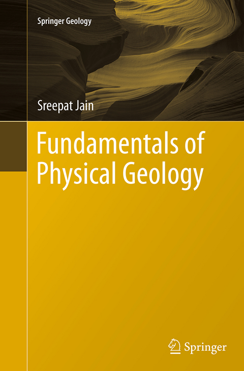 Fundamentals of Physical Geology - Sreepat Jain