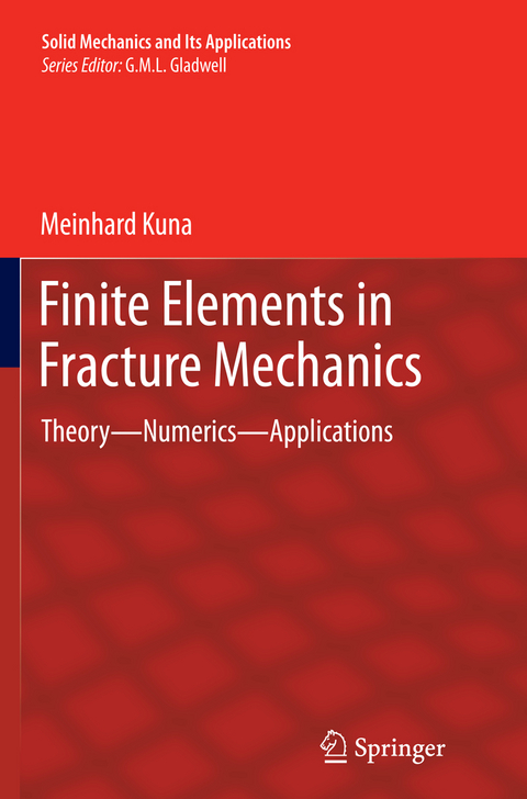 Finite Elements in Fracture Mechanics - Meinhard Kuna