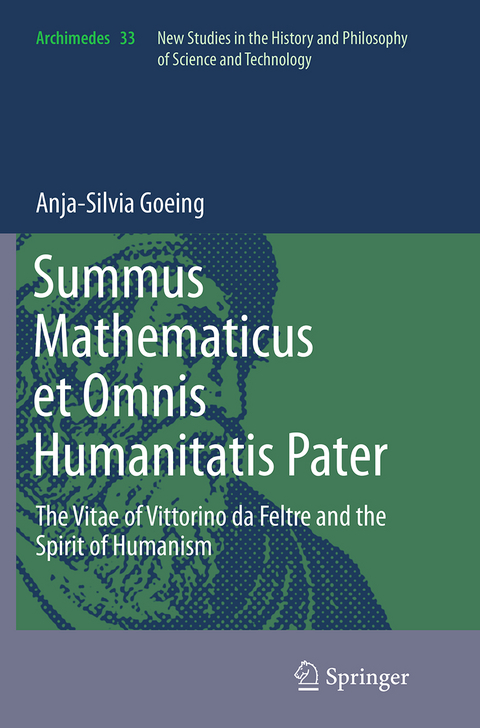 Summus Mathematicus et Omnis Humanitatis Pater - Anja-Silvia Goeing
