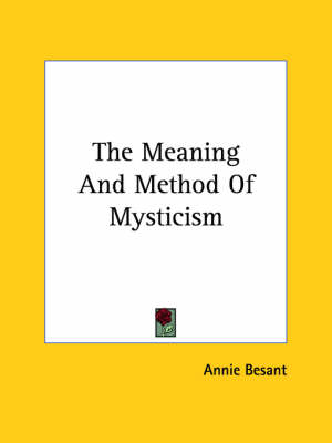 The Meaning And Method Of Mysticism