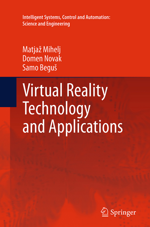 Virtual Reality Technology and Applications - Matjaž Mihelj, Domen Novak, Samo Beguš
