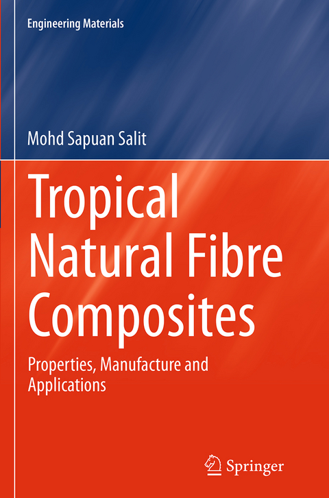 Tropical Natural Fibre Composites - Mohd Sapuan Salit