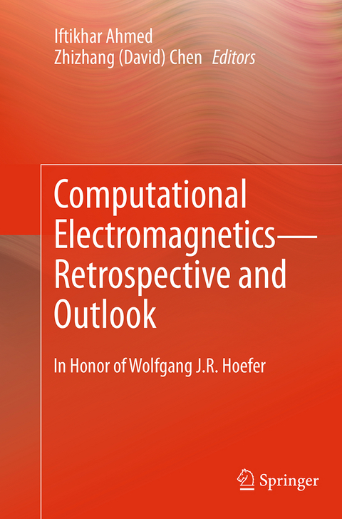 Computational Electromagnetics&mdash;Retrospective and Outlook - 