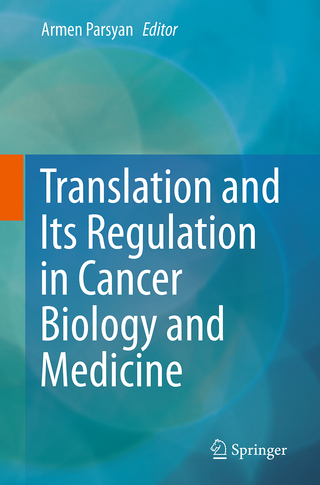 Translation and Its Regulation in Cancer Biology and Medicine